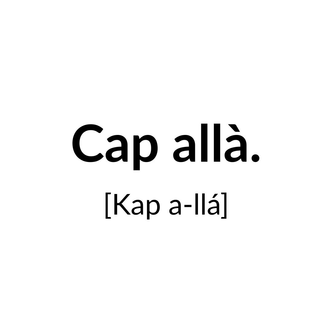 Cap allà.