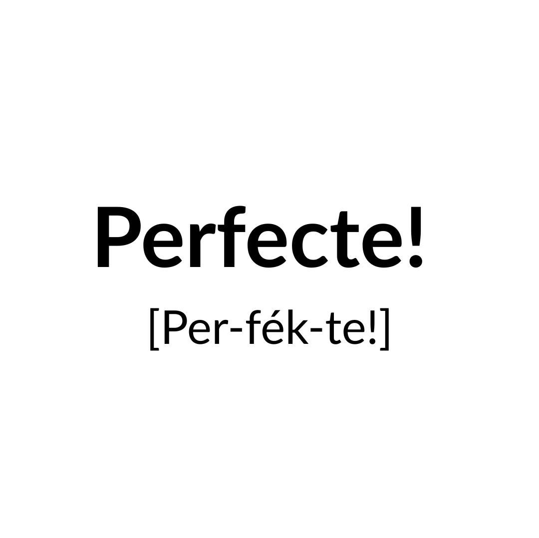Perfecte!